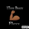 1trey Deezy - Flexx - Single